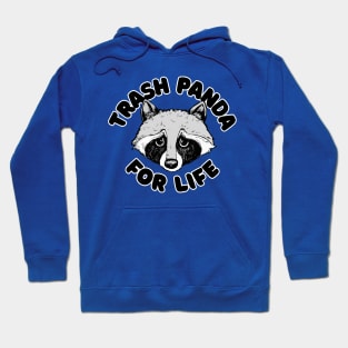 Trash Panda For Life Hoodie